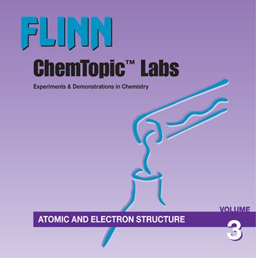 Flinn ChemTopic Labs™ Atomic and Electron Structure Lab Manual, Volume 3