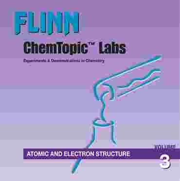 Flinn ChemTopic Labs™ Atomic and Electron Structure Lab Manual, Volume 3