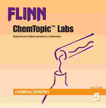 Flinn ChemTopic Labs™ Chemical Bonding Lab Manual, Volume 5