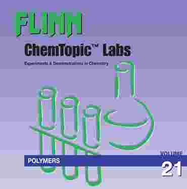Flinn ChemTopic Labs™ Polymers Lab Manual, Volume 21