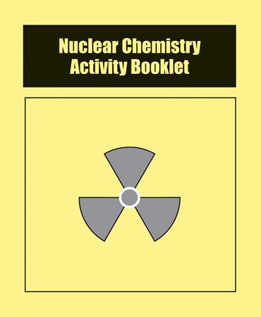 Nuclear Chemistry Activity Booklets