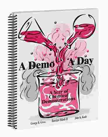 A Demo A Day for Chemistry, Volume I Book of Demonstration Experiments